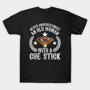 Never Underestimate An Old Woman With A Cue Stick T-Shirt